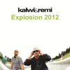 Kalwi & Remi - Explosion 2012 - Single