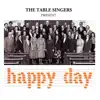 Table Singers - Happy Day